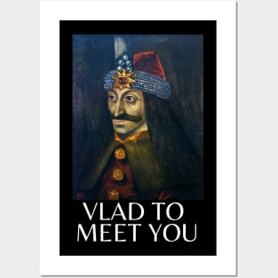 vlad to meet you Posters and Art